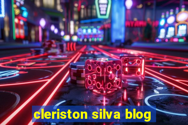 cleriston silva blog